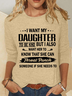 I Want My Daughter To Be Kind Casual Long Sleeve Shirt